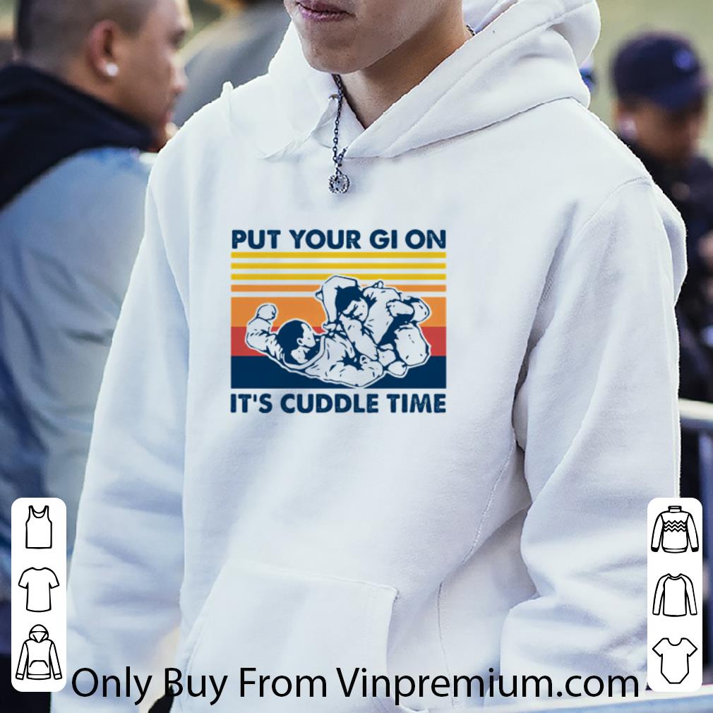 708d11e3 top vintage put your gi on it s cuddle time shirt 4 - Top Vintage Put Your Gi On It’s Cuddle Time shirt