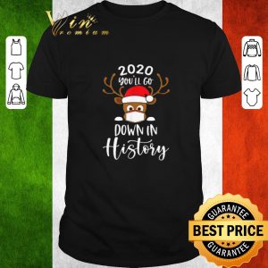 Official Reindeer Face Mask 2020 You’ll Go Down In History Merry Christmas Sweater shirt