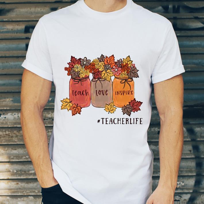 7634cd96 autumn teach love inspire teacherlife shirt 4 - Autumn Teach Love Inspire #teacherlife shirt