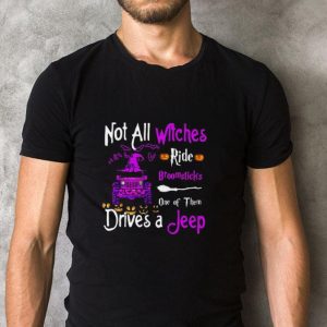 Awesome Not All Witches Ride Broomsticks One Of Them Drives A Jeep shirt