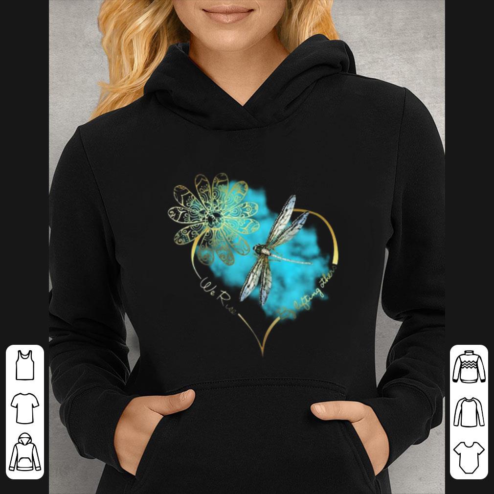 7ff1ff19 original dragonfly we rise by lifting others shirt 4 - Original Dragonfly We Rise By Lifting Others shirt