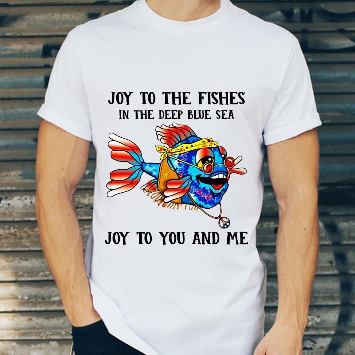 9810e184 joy to the fishes in the deep blue sea joy to you and me shirt 4 - Joy To The Fishes In The Deep Blue Sea Joy To You And Me shirt