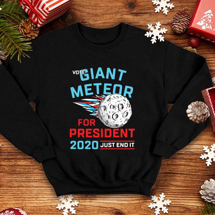 b18e0376 vote giant meteor for president just end it 2020 shirt 4 - Vote Giant Meteor For President Just End It 2020 shirt