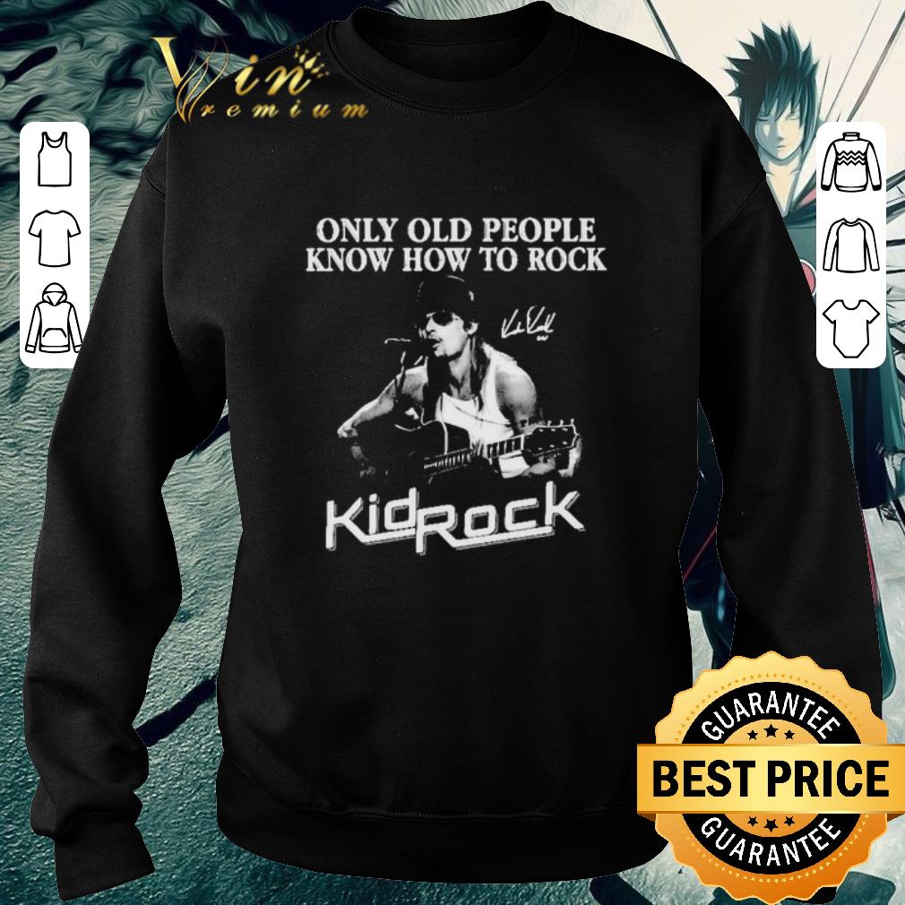 b863acd8 hot kid rock only old people know how to rock signature shirt 4 - Hot Kid Rock Only old people know how to rock signature shirt