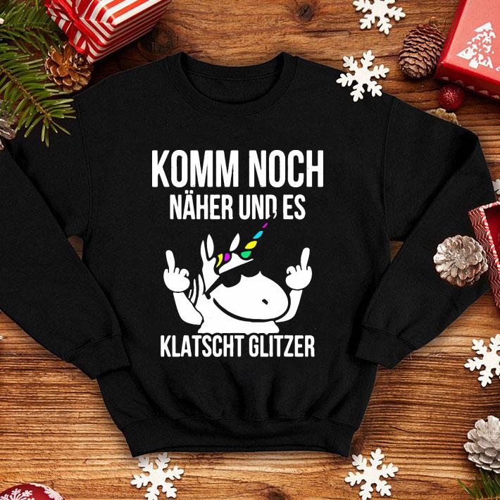 e4bb534d unicorn komm noch naher und es klatscht glizer shirt 4 - Unicorn Komm Noch Naher Und Es Klatscht Glizer shirt