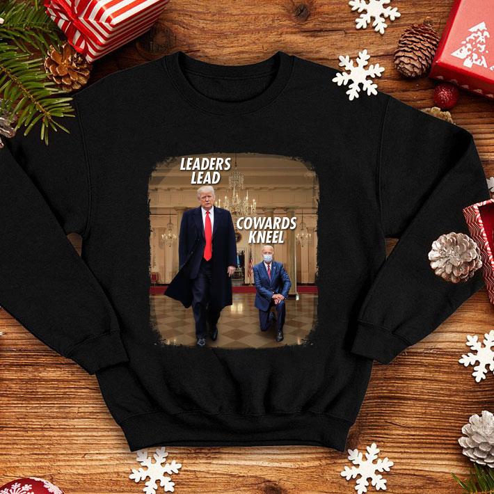 eb4ea4df donald trump leaders lead joe biden cowards kneel shirt 4 - Donald Trump Leaders Lead Joe Biden Cowards Kneel shirt