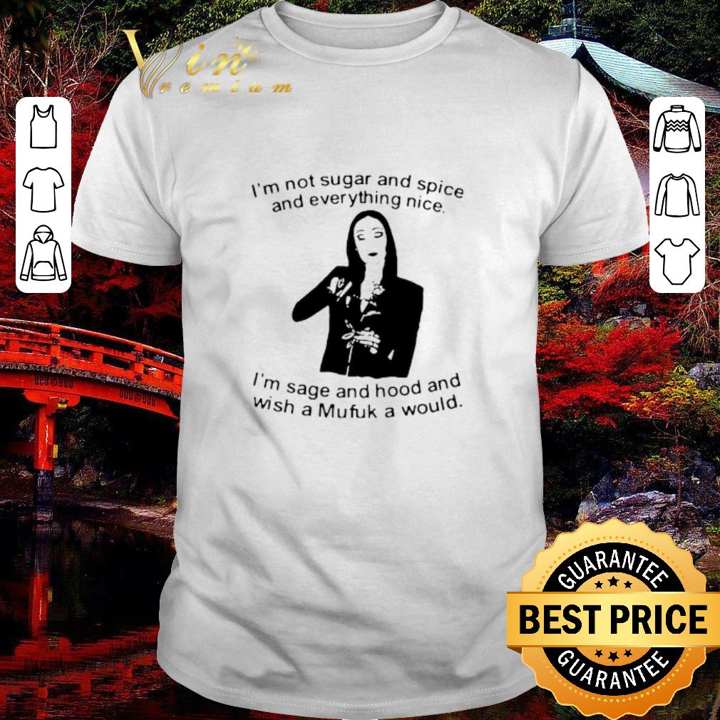 Top Best Morticia Addams i’m sage and hood and wish a Mufuk a would shirt