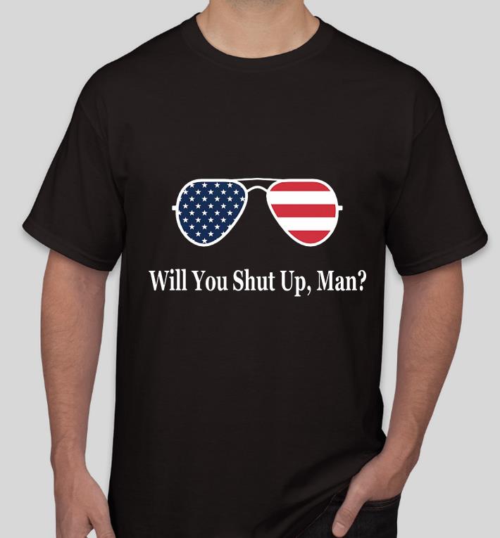 fbfba2b4 will you shut up man sunglasses american flag shirt 4 - Will You Shut Up, Man Sunglasses American Flag shirt