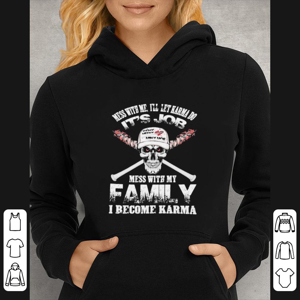03f52777 premium mess with me i ll let karma do its job mess with my family i become karma skull shirt 4 - Premium Mess With Me I’ll Let Karma Do Its Job Mess With My Family I Become Karma Skull shirt