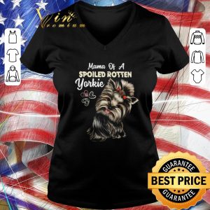 Original Mama Of A Spoiled Rotten Yorkie shirt 2