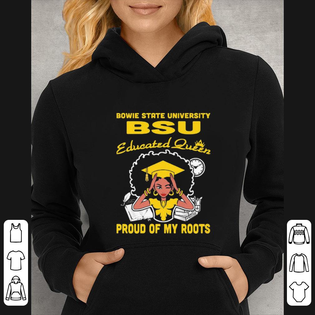 1922b1b0 awesome black girl bowie state university bsu educated queen proud of my roots shirt 4 - Awesome Black Girl Bowie State University Bsu Educated Queen Proud Of My Roots shirt