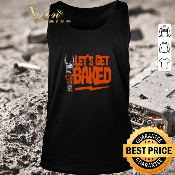 Original Let’s Get Baked Cleveland shirt