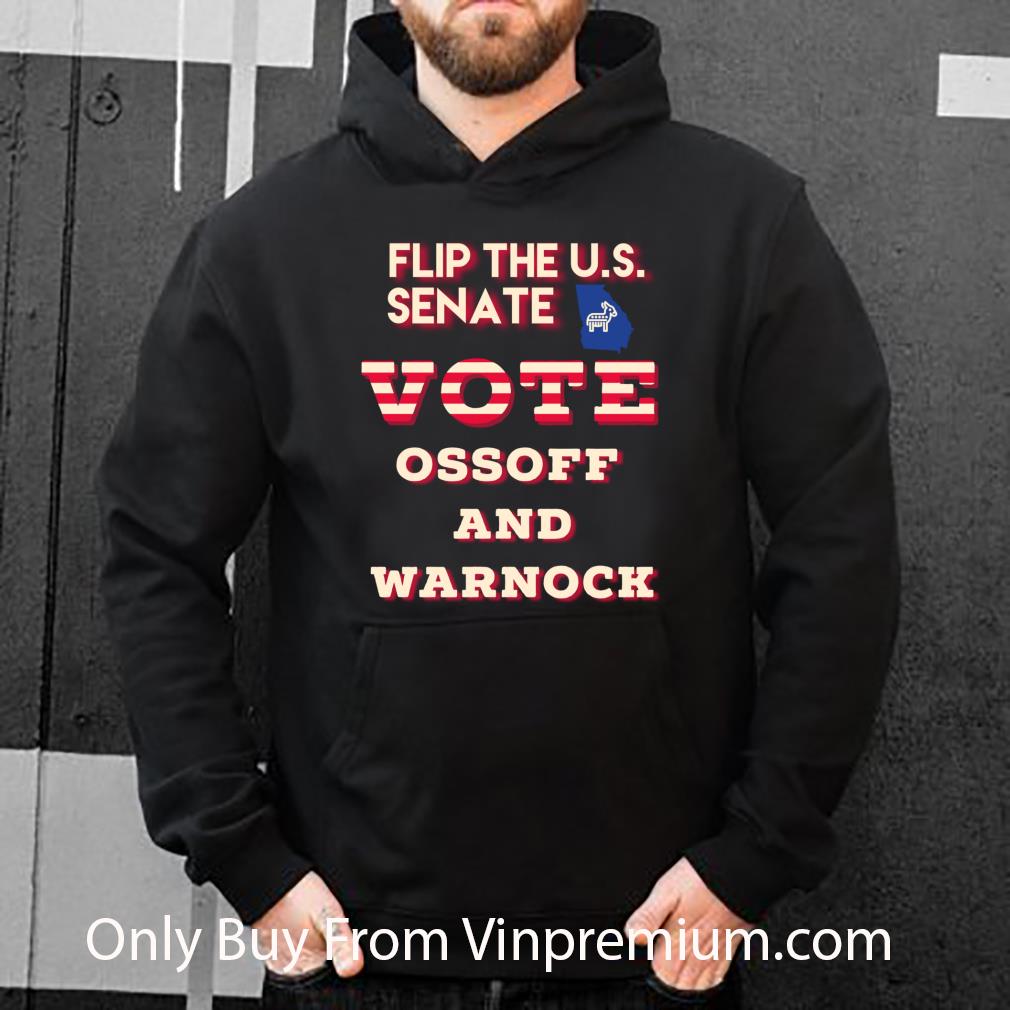 318d0481 awesome flip the us senate vote ossoff and warnock shirt 4 - Awesome Flip The US Senate Vote Ossoff And Warnock shirt