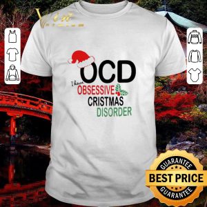 Original OCD I Have Obsessive Christmas Disorder shirt