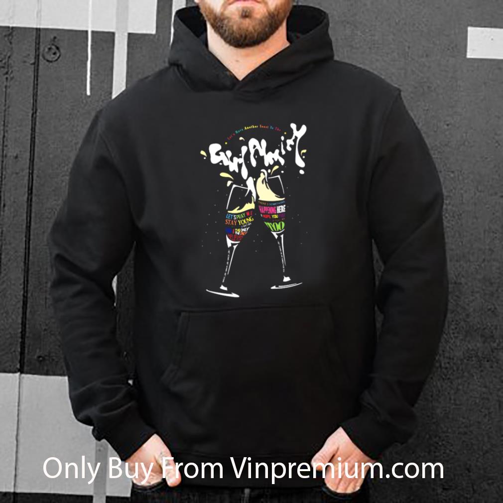 407f80c0 hot let s have another toast to the girl almighty shirt 4 - Hot Let’s Have Another Toast To The Girl Almighty shirt