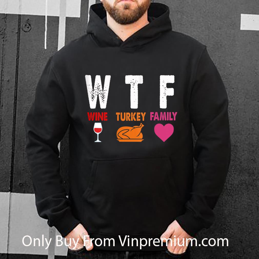 53efa3ba top thanksgiving wtf wine turkey family shirt 4 - Top Thanksgiving Wtf Wine Turkey Family shirt