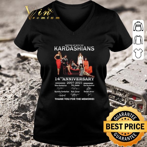 Awesome Keeping Up With The Kardashians 14th Anniversary 2007 2021 Thank You For The Memories Signatures shirt