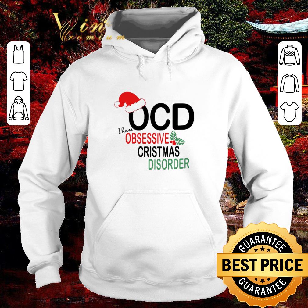 5a784e79 original ocd i have obsessive christmas disorder shirt 4 - Original OCD I Have Obsessive Christmas Disorder shirt