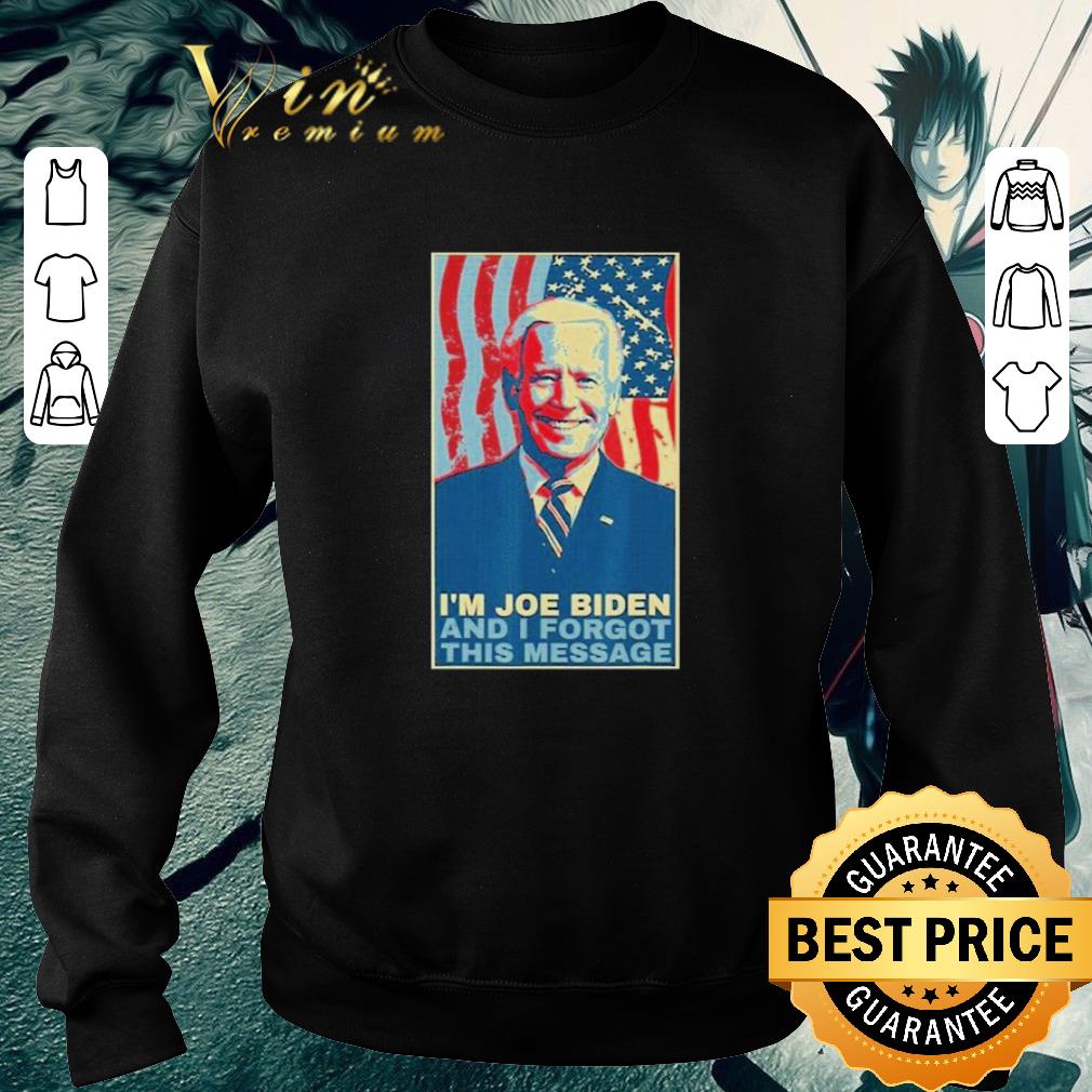 82e772a1 funny i am joe biden and i forgot this message gift shirt 4 - Funny I Am Joe Biden And I Forgot This Message Gift shirt