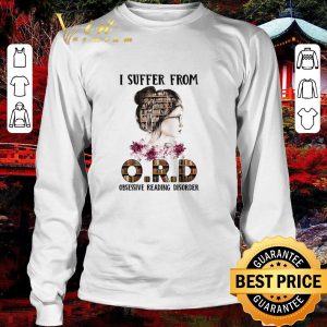 Premium I Suffer From O.R.D Obsessive Reading Disorder shirt 2