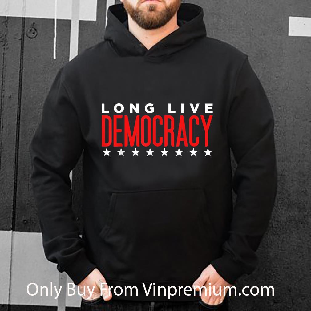 b376e884 top long love democracy shirt 4 - Top Long Love Democracy shirt
