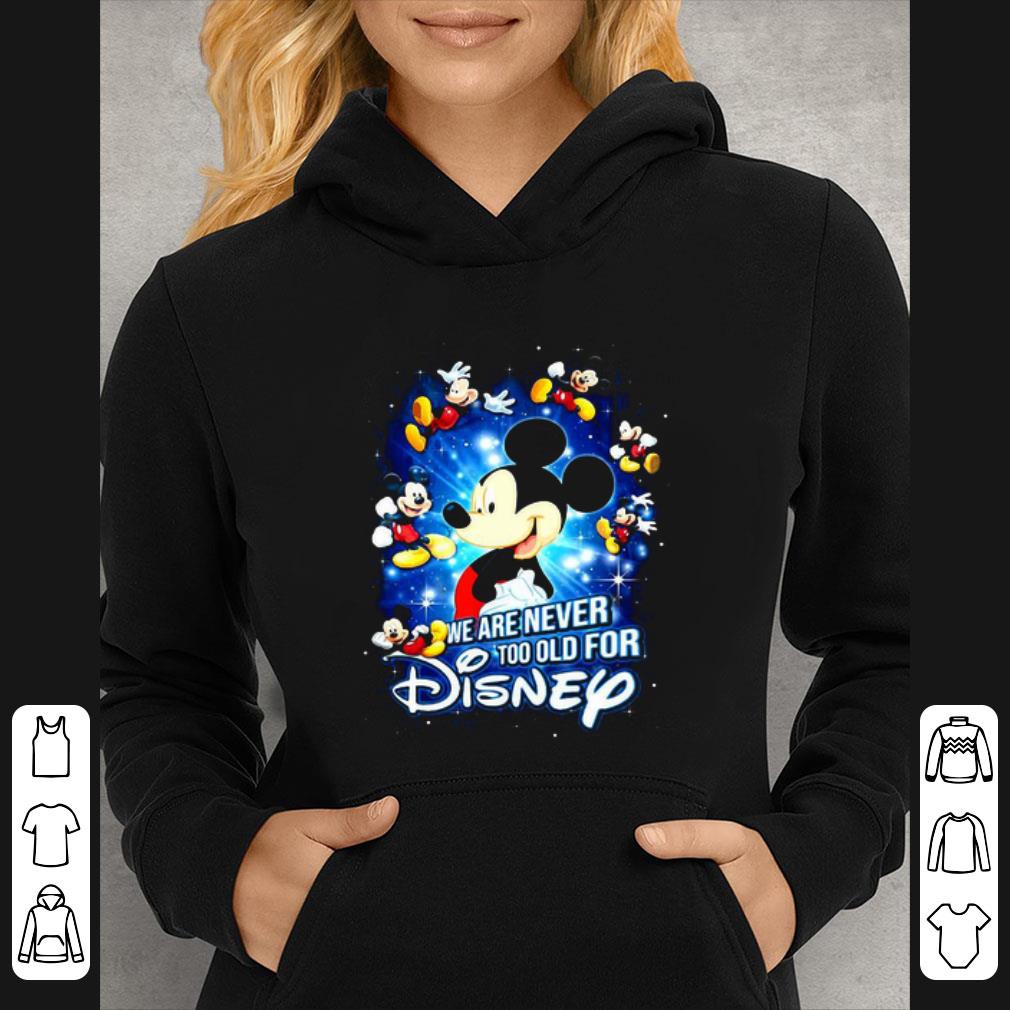 cab834a5 top mickey mouse we are never too old for disney light shirt 4 - Top Mickey Mouse We Are Never Too Old For Disney Light shirt