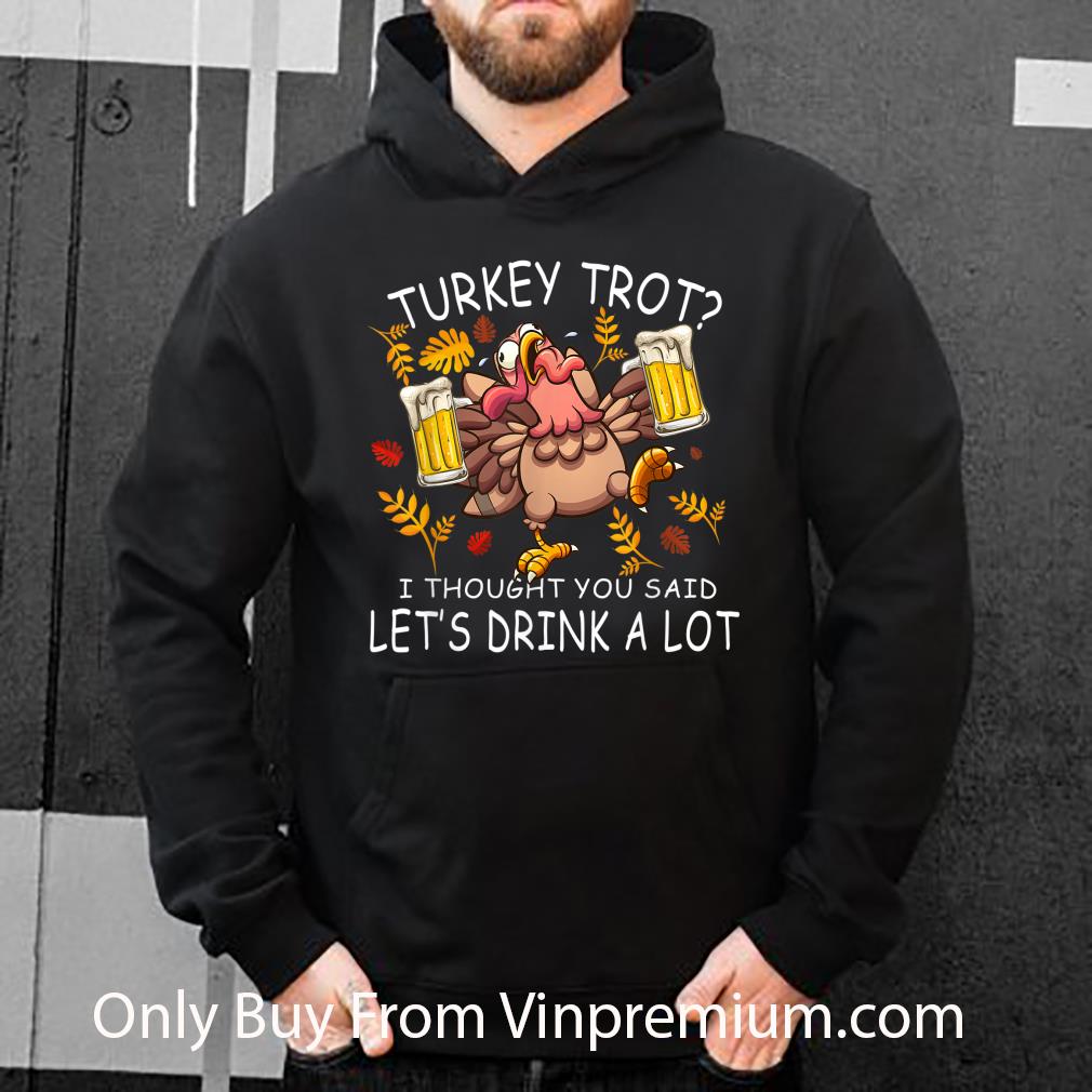cf08037c top thanksgiving day turkey trot let s drink a lot 5k run beer shirt 4 - Top Thanksgiving Day Turkey Trot Let's Drink A Lot 5k Run Beer shirt