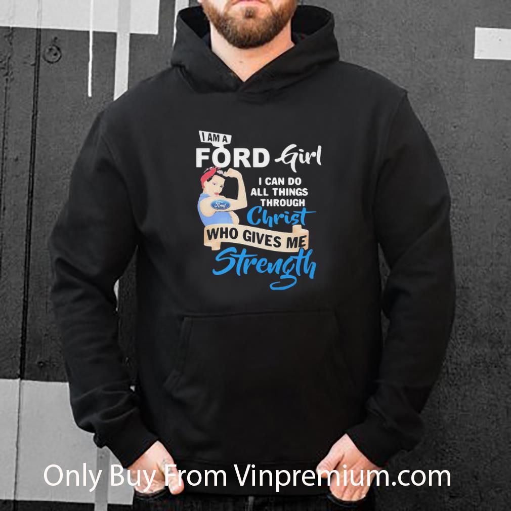e40f9df0 premium strong woman i am a ford girl i can do all things through christ shirt 4 - Premium Strong Woman I Am A Ford Girl I Can Do All Things Through Christ shirt