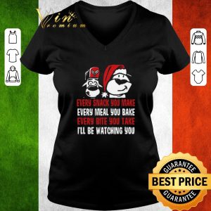 Funny Every Snack You Make Every Meal You Bake Every Bite You Take I’ll Be Watching You shirt 2