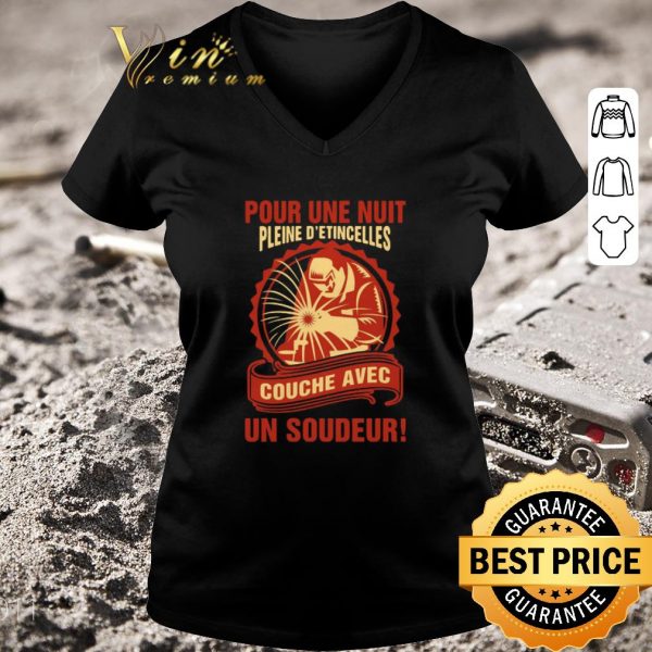 Original Pour Une Nuit Pleine D’etingcelles Couche Avec Un Soudeur shirt