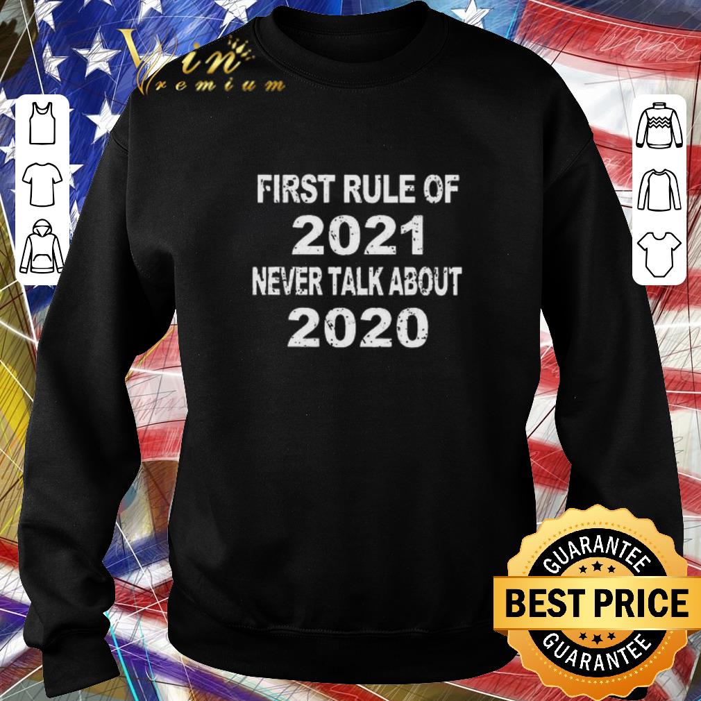 1e8eab37 premium first rule of 2021 never talk about 2020 shirt 4 - Premium First Rule Of 2021 Never Talk About 2020 shirt