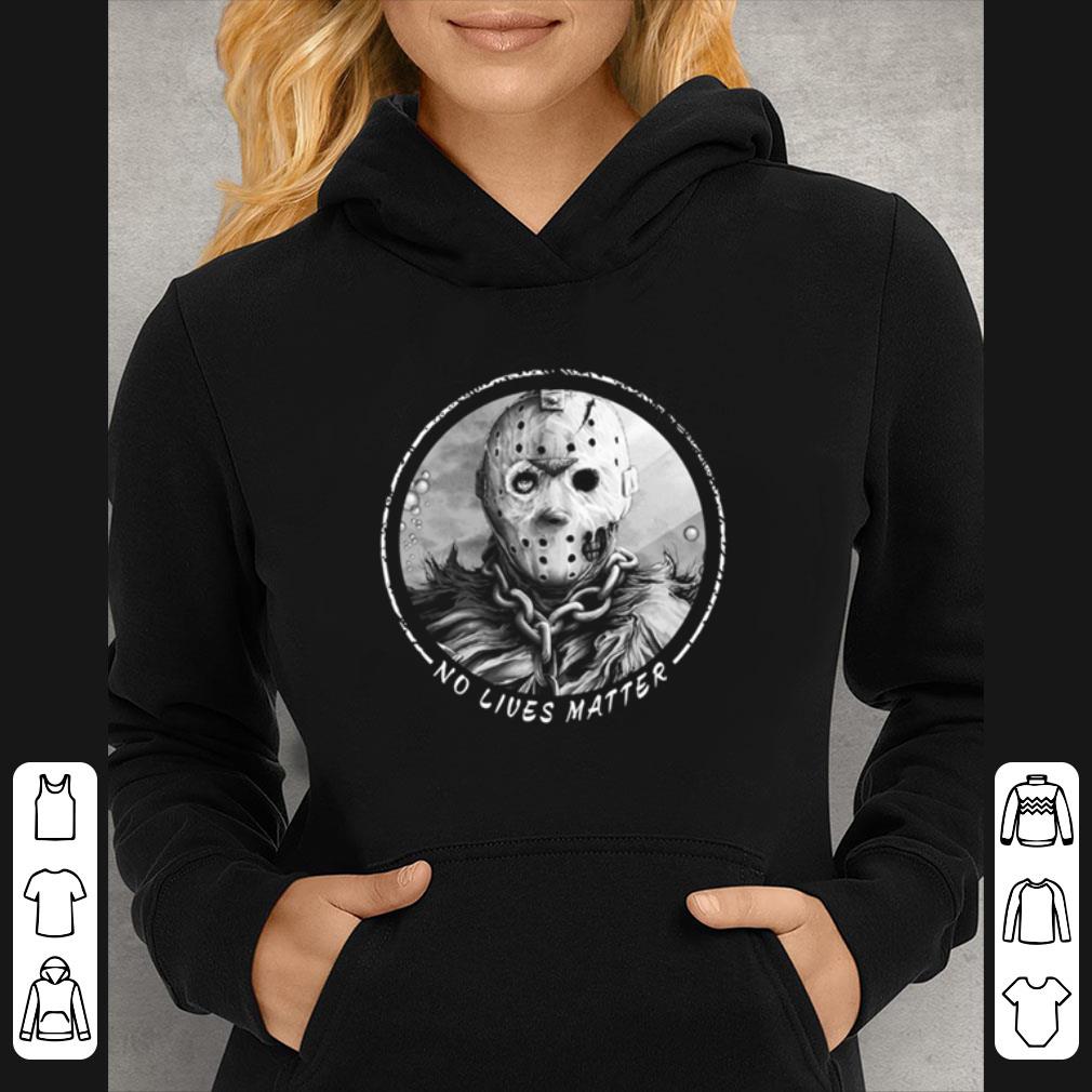 24469551 pretty horror movies jackson voorhees no lives matter shirt 4 - Pretty Horror Movies Jackson Voorhees No Lives Matter shirt