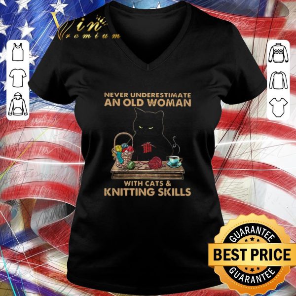 Official Never Underestimate An Old Woman With Cat And Knitting Skills shirt