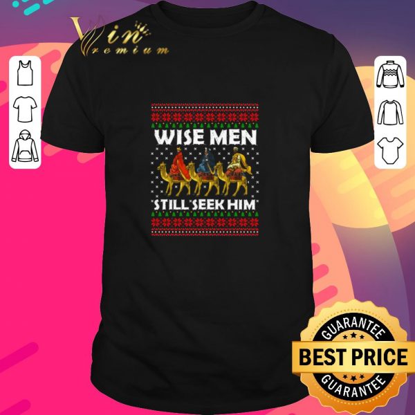 Official Wise Men Still Seek Him Ugly Christmas Sweater shirt