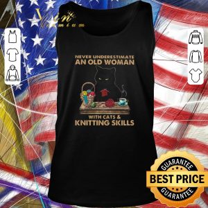 Official Never Underestimate An Old Woman With Cat And Knitting Skills shirt 1