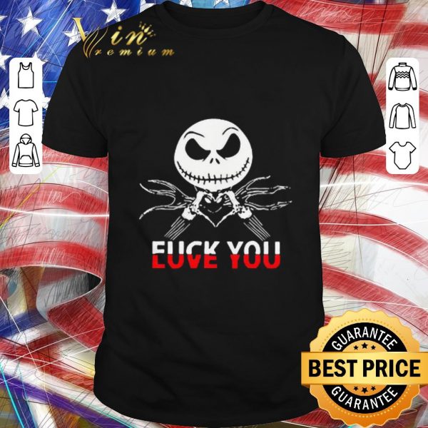 Nice Jack Skeleton Fuck You shirt