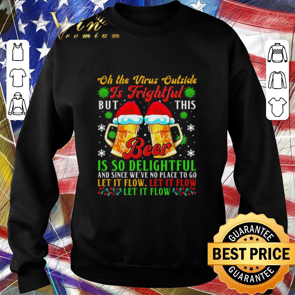 40d1d495 premium oh the virus outside is frightful but this beer is so delightful and since we ve no place to go let it flow shirt 4 - Premium Oh The Virus Outside Is Frightful But This Beer Is So Delightful And Since We’ve No Place To Go Let It Flow shirt