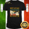 Premium Best Cat Dad Ever Vintage shirt