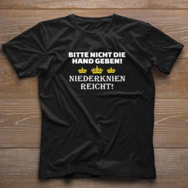 Premium Bitte nicht die hand geben niederknien reicht shirt