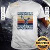 Nice School Is Important But Muscles Are Importanter Vintage Retro shirt