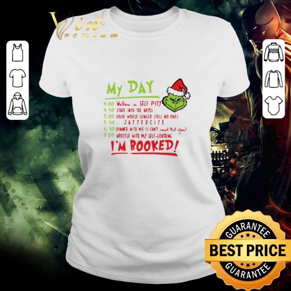Premium Grinch My Day I’m Booked shirt