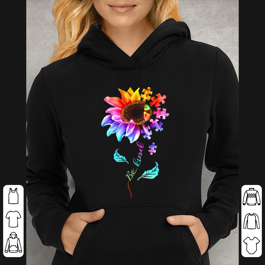 7289a6bf original lgbt pride autism awareness sunflower be kind shirt 4 - Original Lgbt Pride Autism Awareness Sunflower Be Kind shirt