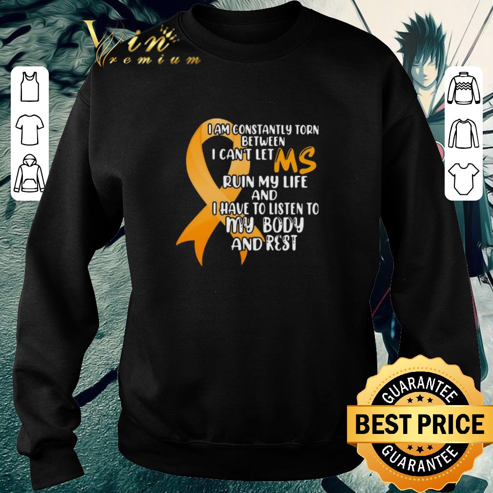 72c37621 awesome i am constantly torn between i can t let ms run my life and i have to listen to my body and rest shirt 4 - Awesome I Am Constantly Torn Between I Can’t Let Ms Run My Life And I Have To Listen To My Body And Rest shirt
