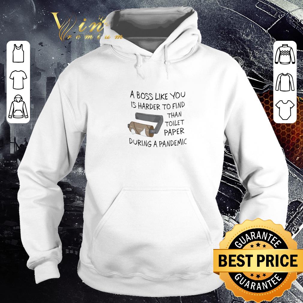 805ae522 official a boss like you is harder to find than toilet paper during a pandemic shirt 4 - Official A Boss Like You Is Harder To Find Than Toilet Paper During A Pandemic shirt