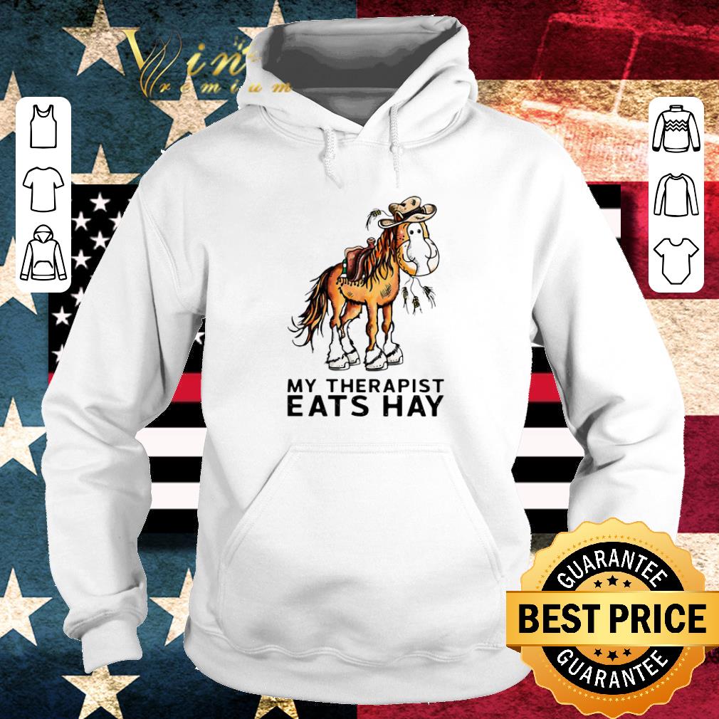 83046fcb top horse my therapist eats hay shirt 4 - Top Horse My Therapist Eats Hay shirt