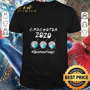 Original Crocheter 2020 Face Mask Quarantined shirt
