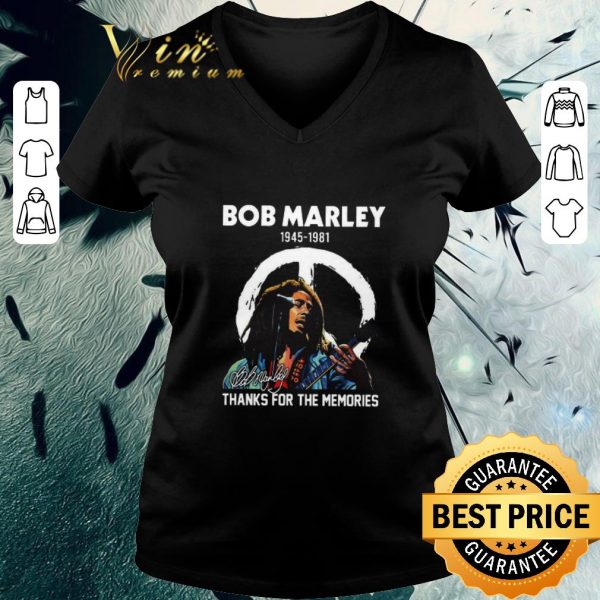 Premium Bob Marley 1945 1981 Thank You For The Memories Signature shirt