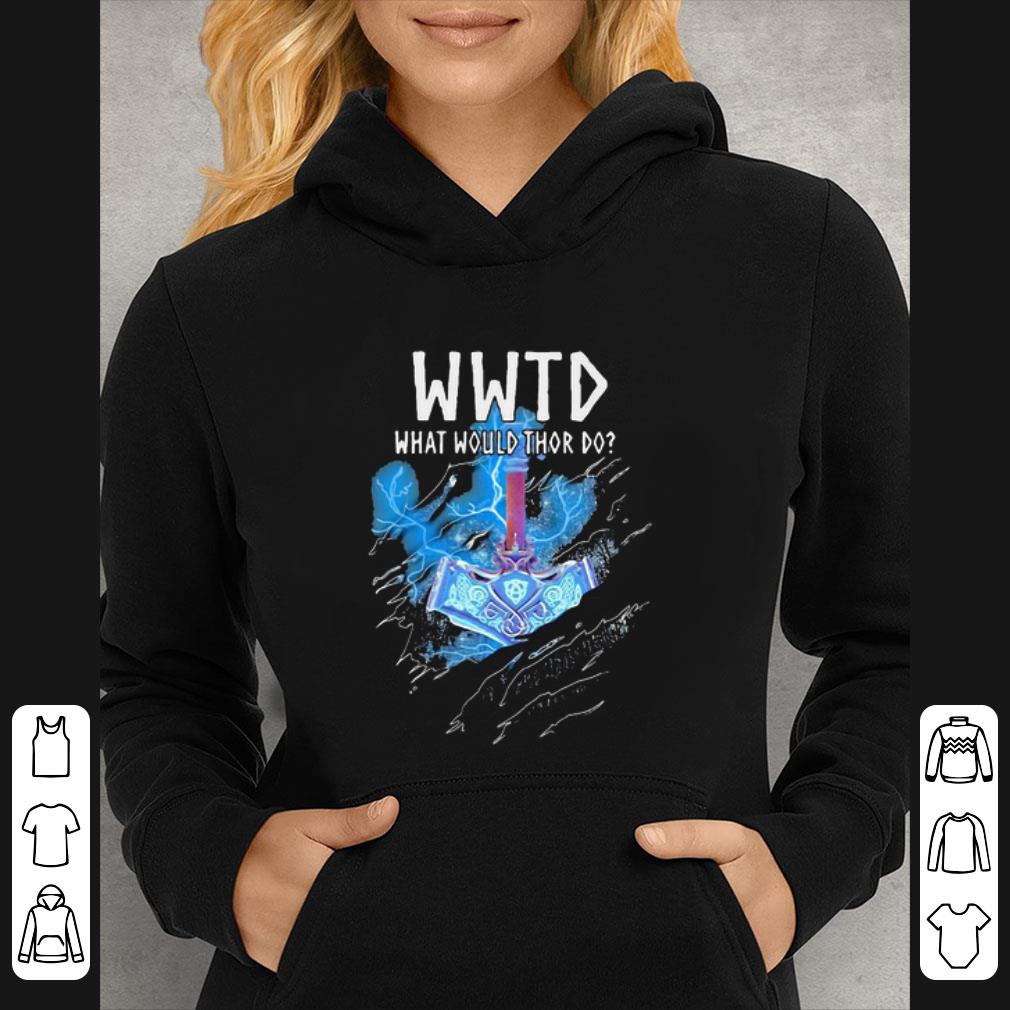 99612e79 pretty wwtd what would thor do shirt 4 - Pretty WWTD what would Thor do shirt