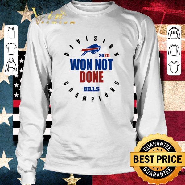 Top 2020 Won Not Done Division Champions Buffalo Bills shirt