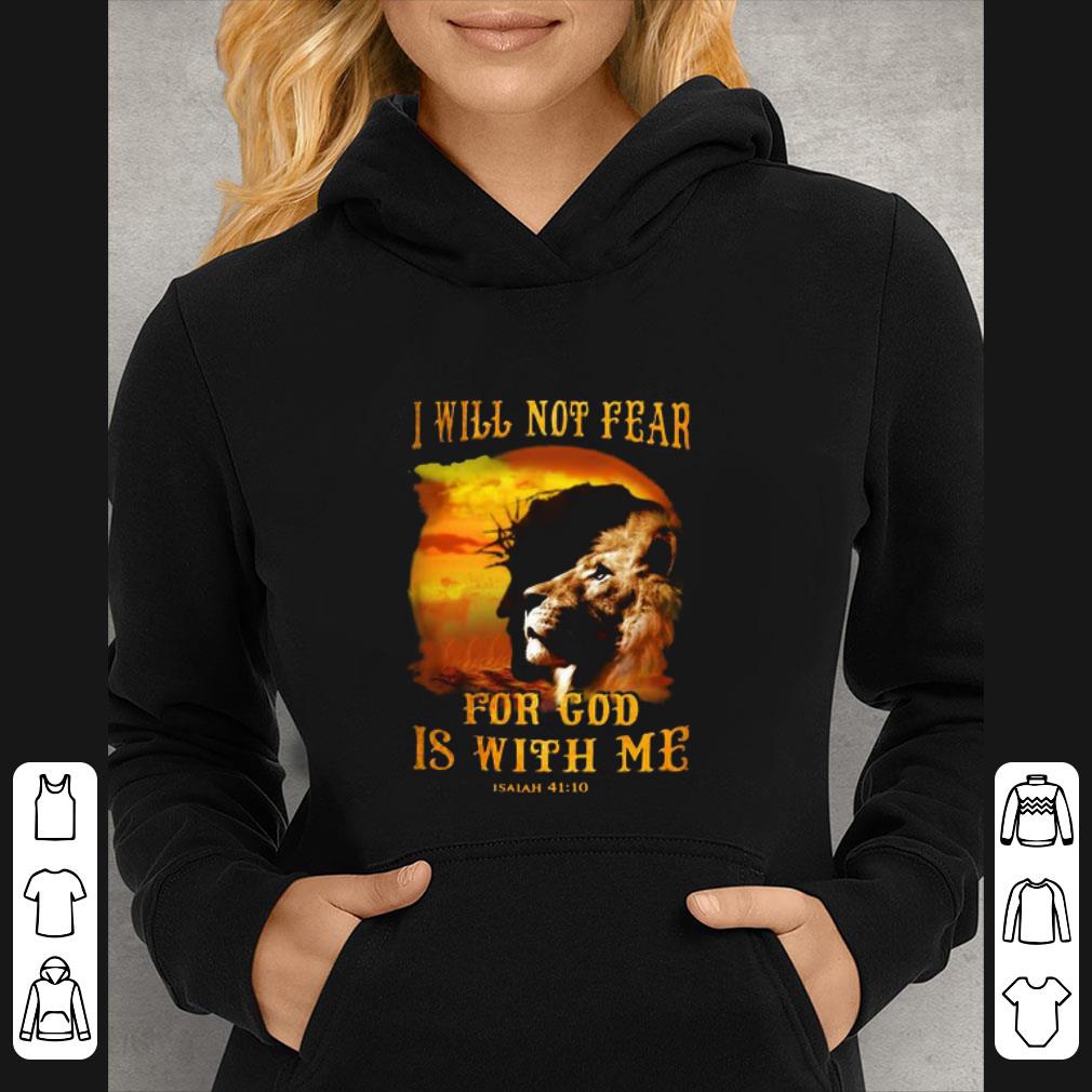 9d803822 awesome lion king i will not fear for god is with me isalah shirt 4 - Awesome Lion King I Will Not Fear For God Is With Me Isalah shirt